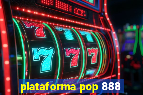 plataforma pop 888